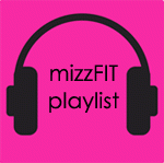 MizzFIT Playlist